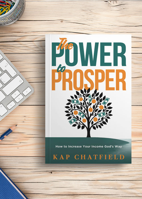 The Power to Prosper: How to Increase Your Income God's Way