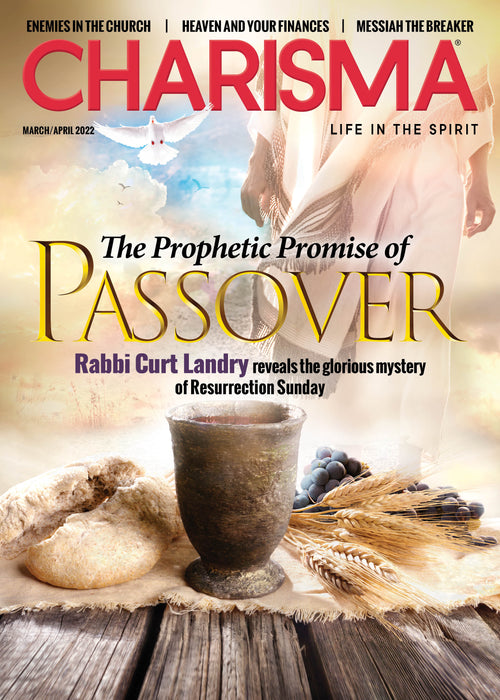 Charisma Magazine: Life in the Spirit, March/April 2022