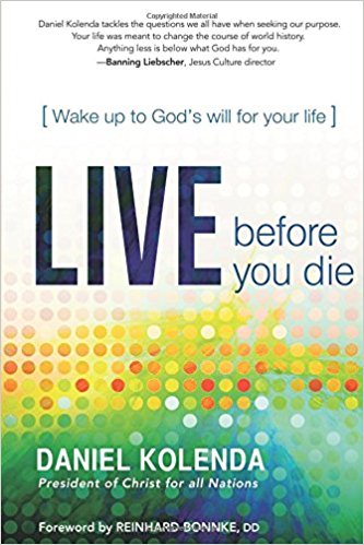 Live Before You Die: Wake up to God's Will for Your Life