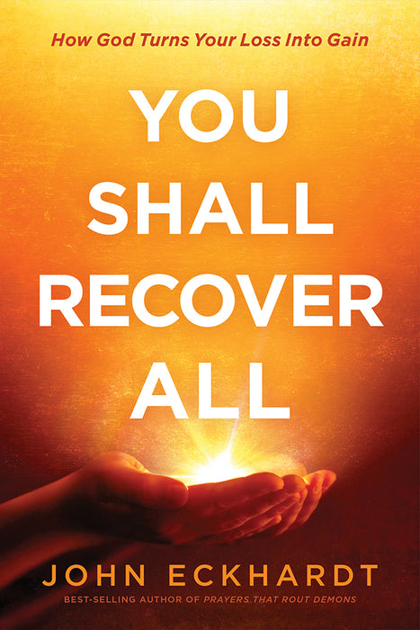 You Shall Recover All: How God Turns Your Loss Into Gain