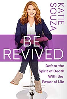 Be Revived: Defeat the Spirit of Death with the Power of Life