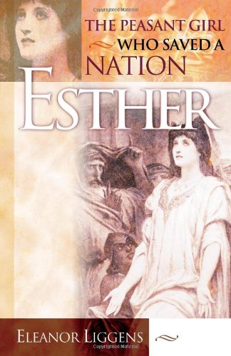 Esther: The Peasant Girl Who Saved a Nation