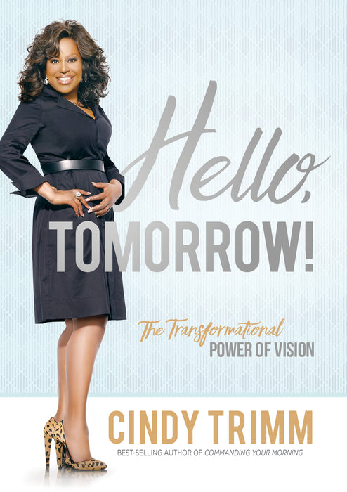 Hello, Tomorrow!: The Transformational Power of Vision