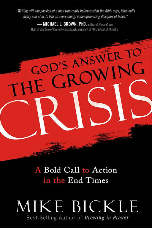 God's Answer to the Growing Crisis : A Bold Call to Action in the End Times