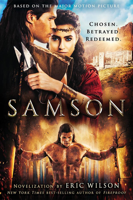 Samson : Chosen. Betrayed. Redeemed.