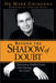 Beyond The Shadow Of Doubt : Overcoming Hidden Doubts that Sabotage Your Faith