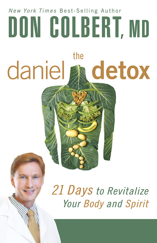 The Daniel Detox : 21 Days to Revitalize Your Body and Spirit