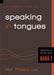 An Essential Guide to Speaking in Tongues