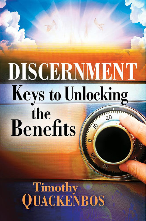 Discernment : Keys to Unlocking the Benefits