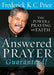 Answered Prayer Guaranteed! : The power of praying with faith