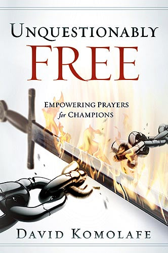 Unquestionably Free : Empowering Prayers for Champions
