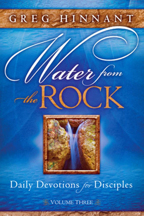 Water From the Rock : Daily Devotions for Disciples, Volume Three