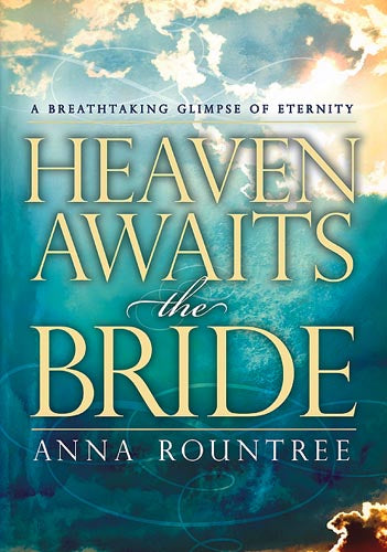 Heaven Awaits the Bride : A Breathtaking Glimpse of Eternity