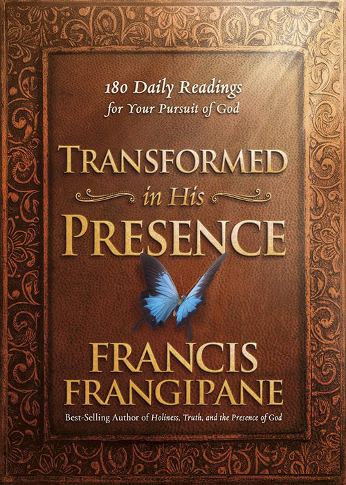 Transformed in His Presence : 180 Daily Readings for Your Pursuit of God