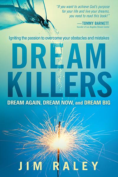 Dream Killers : Igniting the Passion to Overcome Your Obstacles and Mistakes