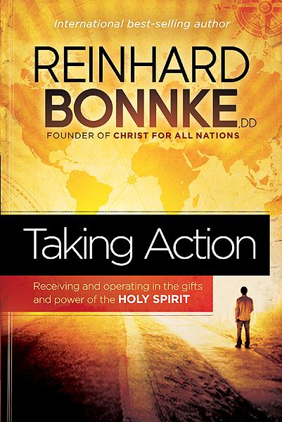 Taking Action : Receiving and Operating in the Gifts and Power of the Holy Spirit