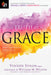 The Truth About Grace : Spirit-Empowered Perspectives