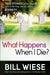 What Happens When I Die? : True Stories of the Afterlife and What They Tell Us About Eternity