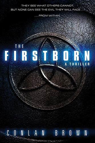 The Firstborn : They See What Others Cannot.  But None Can See the Evil They Will Face from Within.