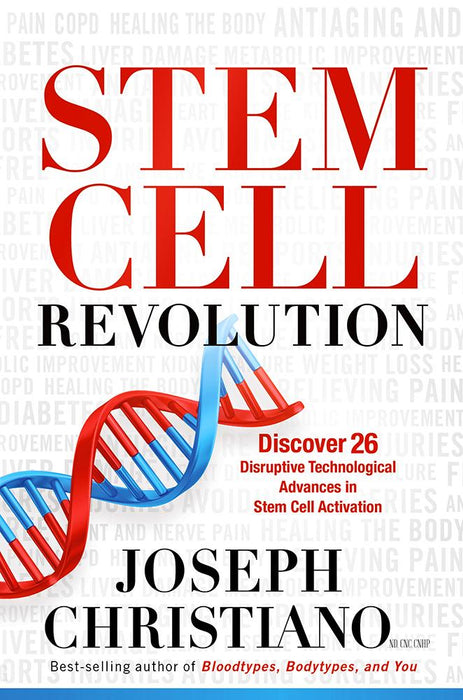 Stem Cell Revolution : Discover 26 Disruptive Technological Advances to Stem Cell Activation