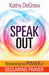 Speak Out : Releasing the Power of Declaring Prayer