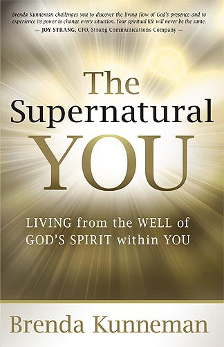 The Supernatural You : Living from the Well of God's Spirit Within You