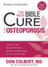 The New Bible Cure For Osteoporosis : Ancient Truths, Natural Remedies, and the Latest Findings for Your Health Today