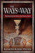 The Ways Of The Way : Restoring the Jewish Roots of the Modern Church