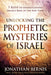 Unlocking the Prophetic Mysteries of Israel : 7 Keys to Understanding Israel's Role in the End-Times