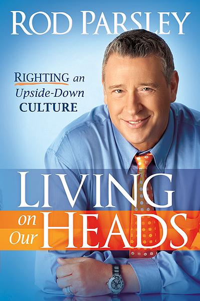 Living On Our Heads : Righting an Upside-Down Culture