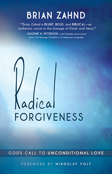 Radical Forgiveness : God's Call to Unconditional Love