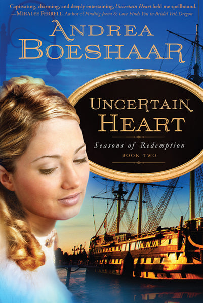 Uncertain Heart : Seasons of Redemption, Book Two