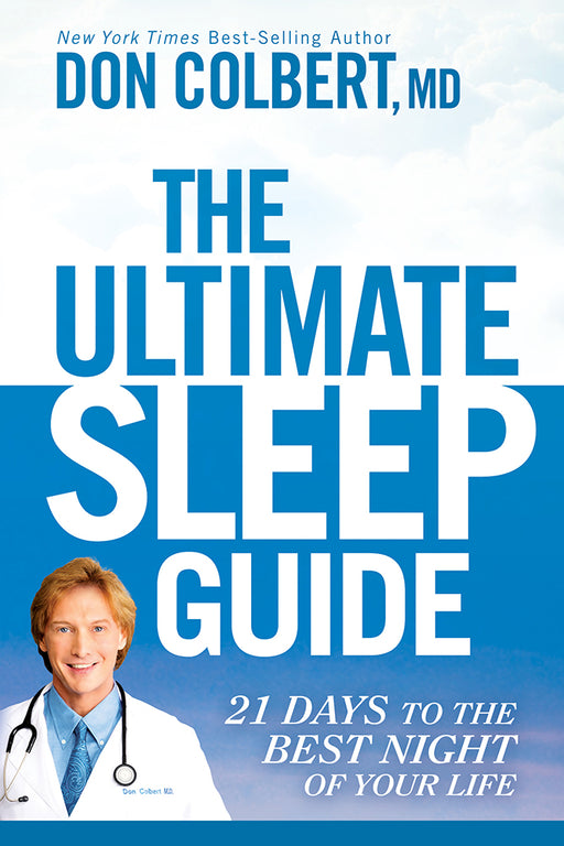 The Ultimate Sleep Guide : 21 Days to the Best Night of Your Life