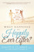 What Happened To Happily Ever After? : Fixing The 10 Mistakes Most Couples Make