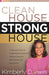 Clean House, Strong House : A Practical Guide to Understanding Spiritual Warfare, Demonic Strongholds and Deliverance