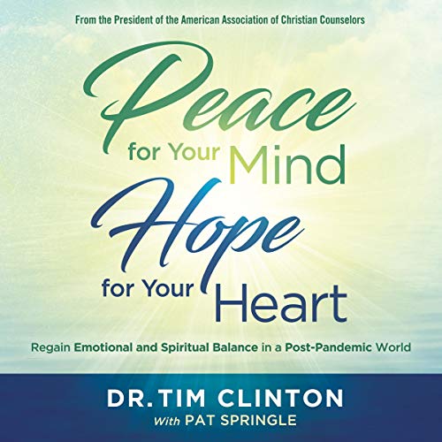 Audio CD - Peace for Your Mind - Hope for Your Heart: Regain Emotional and Spiritual Balance in a Post-Pandemic World