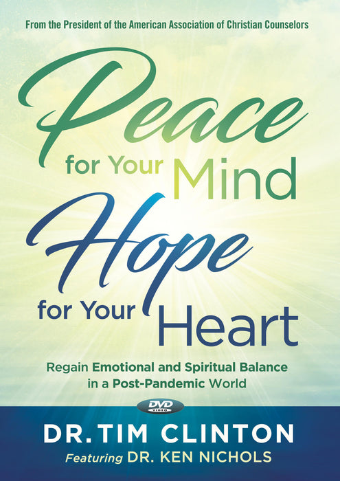 DVD - Peace for Your Mind - Hope for Your Heart: Regain Emotional and Spiritual Balance in a Post-Pandemic World