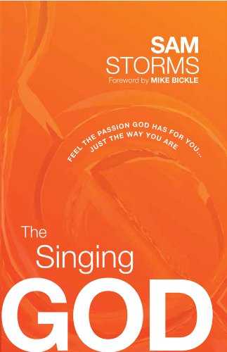 The Singing God: Feel the Passion God Has for You...Just the Way You Are