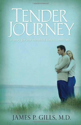 Tender Journey: A Story for Our Troubled Times, Part Two