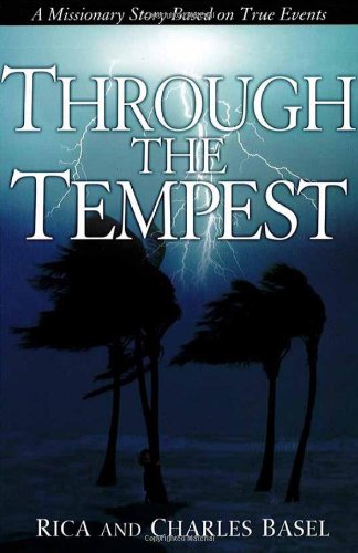 Through the Tempest: A Missionary Story Based on True Events