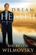 Dream Health: How to Live a Balanced and Healthy Life in an Unbalanced World