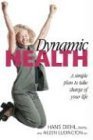 Dynamic Health: A Simple Plan to Take Charge of Your Life