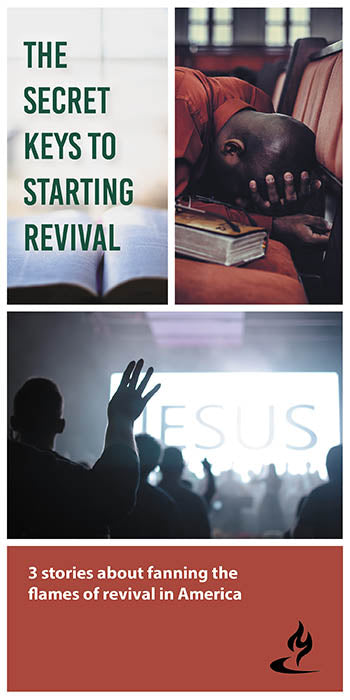 eBook007 - THE SECRET KEYS TO STARTING REVIVAL : 3 Stories About Fanning the Flames of Revival in America