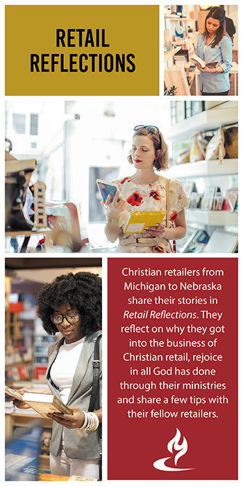 eBook016 - RETAIL REFLECTIONS : Christian Retailers From Michigan to Nebraska Share Their Stories
