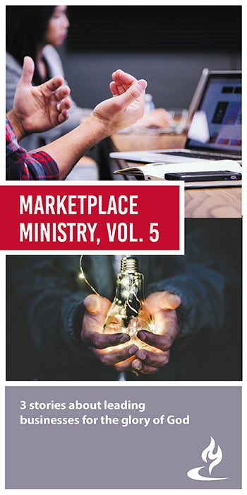 eBook031 - MARKETPLACE MINISTRY #5: 3 Stories About Leading Businesses for the Glory of God