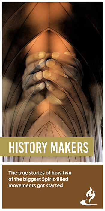 eBook042 - HISTORY MAKERS : The True Stories of How Two of the Biggest Spirit-Filled Movements Got Started