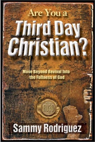 Are You a Third Day Christian: Move Beyond Revival into the Fullness of God